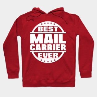 Best Mail Carrier Ever Hoodie